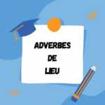 Les Adverbes de Lieu